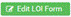 The Edit LOI Form button.